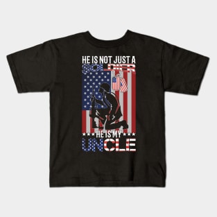 he is not just a soldier he is my uncle Kids T-Shirt